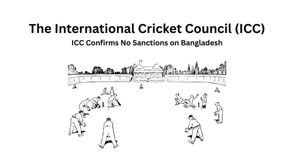 Cartoon of a cricket match; The International Cricket Council (ICC). ICC Confirms No Sanctions on Bangladesh.
